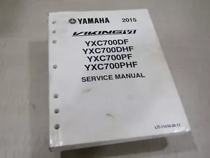 OEM YAMAHA FACTORY SERVICE MANUAL 2015 YXC700 VIKING VI LIT-11616-28-17 - Picture 1 of 4