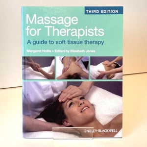 Massage For Therapists A Guide To Soft Tissue Therapy 3rd Edn by Margaret Hollis - Picture 1 of 6