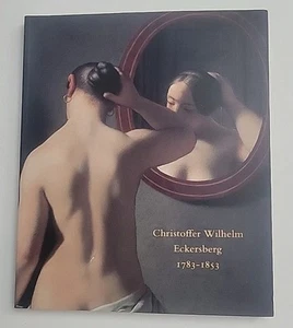CHRISTOFFER WILHELM ECKERSBERG, 1783-1853 By Philip Conisbee & C. W. Eckersberg - Picture 1 of 24