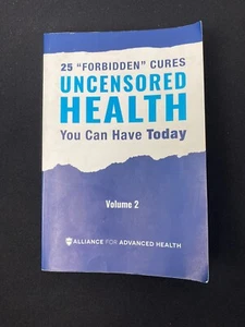 25 Forbidden Cures Uncensored Health You Can Have Today Volume 2 Book 2018 Rare  - Picture 1 of 12