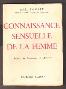 *** Connaissance Sensuelle de la Femme *** Noël Lamare - 1952 - Picture 1 of 1