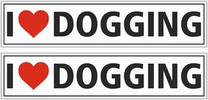 X2 I LOVE DOGGING Vinyl Decal Stickers Funny Rude Toolbox Car Bumper Van Window - Picture 1 of 1