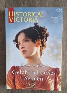 Cora Historical Viktoria 57 Candace Camp Gefährlich süßes Sehnen - Bild 1 von 2