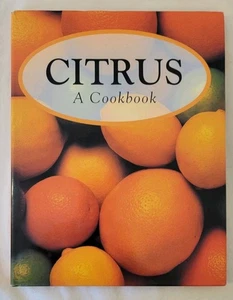 Citrus : A Cookbook by Not Available (1997, Hardcover) - Foto 1 di 5