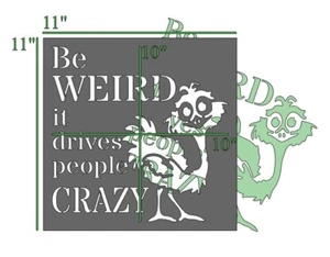 11"x11" Clear Plastic Stencil - Be Weird Ostrich (MP69) (.007") - Picture 1 of 2