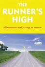 The Runner's High: Illumination and Ecstasy in Motion by Garth Battista (English