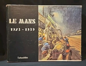 Le Mans 1923 - 1939 - History of Le Mans race FRENCH TEXT 1972 - RARE HTF HC/DJ - Picture 1 of 18