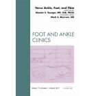 Varus Foot, Ankle, and Tibia, An Issue of Foot and Ankl - Hardcover NEW Alastair