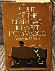 F P Tullius / OUT OF THE DEATH BAG IN WEST HOLLYWOOD 1st Edition 1971 - Picture 1 of 1