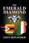 The Emerald Diamond by Donagher, Tony Book The Fast Free Shipping