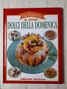 Dolci della Domenica Facilissimo in cucina De Agostini - Idea Donna anno 2002 - Picture 1 of 1