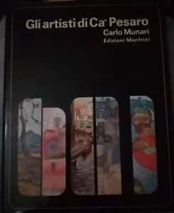 Munari GLI ARTISTI DI CA' PESARO ed. Manfrini 1967 - Foto 1 di 1