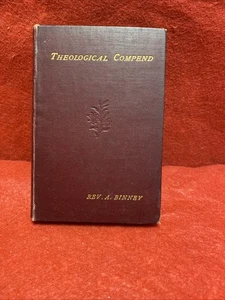 Theological Compend Containing A System of Divinity Binney 1896 HB Book Free P&P - Imagen 1 de 10