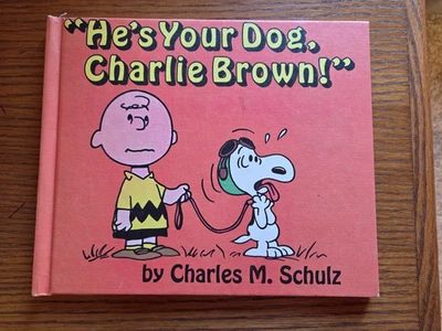 Charles M Schultz He's Your Dog, Charlie Brown! First Edition 1968 HC EXCELLENT! - Image 1 of 4