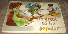 VINTAGE 1912 HUMOROUS POSTCARD FIGHTING OVER A MAN? ITS GREAT TO BE POPULAR