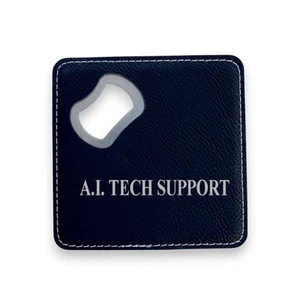 Coaster W/ BOTTLE OPENER - A.I. Tech Support - SET OF 2 LEATHER - Picture 1 of 1