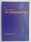 The Essential Guide to GP Emergencies by Judith Fisher. 2001. 224 pages.MEDICINE