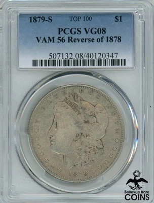 1879-S United States Morgan Dollar PCGS VG08 VAM 56 Reverse of 1878! TOP 100! - Image 1 of 4