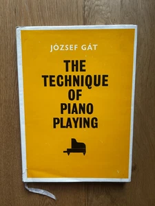 The Technique of Piano Playing by Jozsef Gat 1980 Vintage HBDJ Scarce - Picture 1 of 18