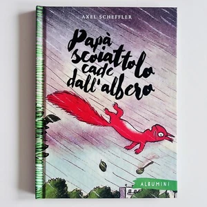 ALBUMINI 43 PAPA' SCOIATTOLO CADE DALL'ALBERO LIBRO BAMBINI CORRIERE GAZZETTA - Foto 1 di 1