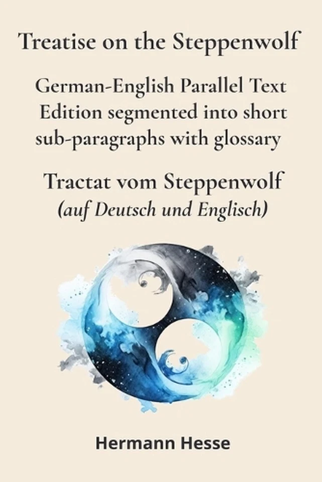 Treatise on the Steppenwolf - Tractat vom Steppenwolf: German-English Parallel T - Image 1 of 1