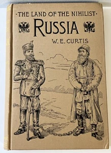 Das Land des Nihilisten Russland sein Volk Paläste Politik W E Curtis 1888 HC - Bild 1 von 12