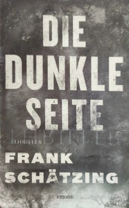 Frank Schätzing - Die dunkle Seite, Thriller, Fischer Taschenbuch 2015 - Bild 1 von 2
