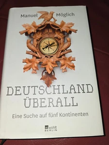 Deutschland überall / Eine Suche auf fünf Kontinenten von Manuel Möglich - Bild 1 von 2