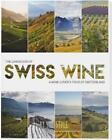 Sue Style The Landscape Of Swiss Wine (Taschenbuch)