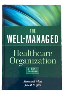 The Well-Managed Healthcare Organization Eighth Edition  - Picture 1 of 7