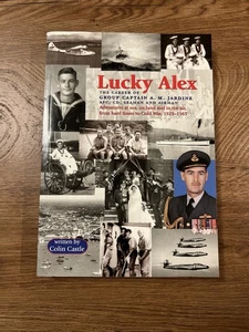 Lucky Alex : The Career of Group Captain A. M. Jardine, AFC, CD, RCAF... - Imagen 1 de 9