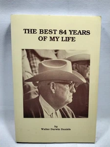 The Best 84 Years Of My Life Walter Darwin Daniels 1st Printing 1991 Signed - Imagen 1 de 3