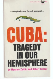Cuba Tragedy In Our Hemisphere BD55 Grove Press 1963 Maurice Zeitlin & R Scheer - Bild 1 von 3