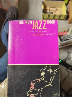 Joachim Berendt—THE NEW JAZZ BOOK—A History & Guide—PB 1982 Edition—RARE-Hill NY - Image 1 of 4