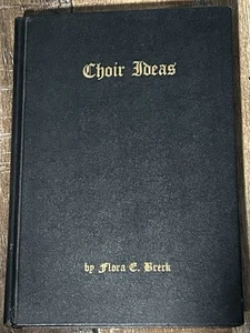 Choir Ideas by Flora E Breck 1952 - Picture 1 of 6