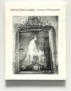 Clarence John Laughlin: Visionary Photographer by Keith F. Davis PB DJ 1990 - Bild 1 von 12