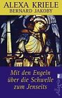 Mit den Engeln ber die Schwelle zum Jenseits: Bernar... | Book | condition good