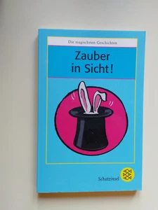 Einwohlt, Ilona [Hrsg.]:  Zauber in Sicht! Die magischsten Geschichten - Bild 1 von 1