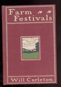 Farm Festivals by Will Carleton, 1899, New Edition From New Plates, Illustrated - Picture 1 of 1
