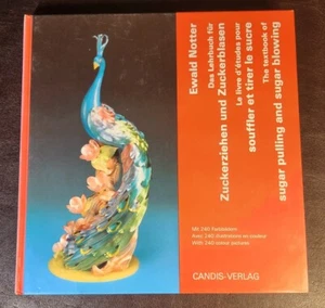 Textbook of Sugar Pulling & Sugar Blowing, Ewald Notter, Candis-Verlag, HC/VG - Picture 1 of 11