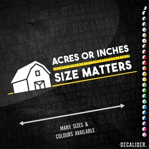 Acres Or Inches Size Matters Aufkleber lang 2-farbig - viele Farben Größen lustig unhöflich - Bild 1 von 26