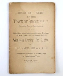 1896 Historical Sketch Of Brookfield Connecticut By Samuel Sherman Grange 141 - Imagen 1 de 6