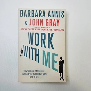 Work with Me: How gender intelligence can help you succeed at work. Annis & Gray - Picture 1 of 5