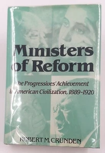 Ministers of Reform : The Progressives' Achievement in American Civilization,... - Picture 1 of 3