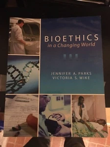 Bioethics In A Changing World by Jennifer A Parks Victoria Wike - Picture 1 of 2