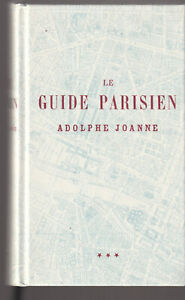 Le Guide Parisien Hachette 1863 Adolphe Joanne Reédition 1981