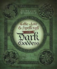 Stephanie Woodfield Celtic Lore And Spellcraft Of The Dark Goddess (Tapa Blanda)