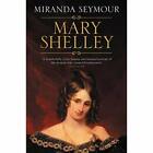 Mary Shelley - Paperback NEW Seymour, Mirand 22/02/2018