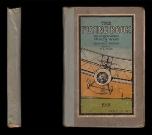 1918 THE FLYING BOOK Aviation World Who's Who and Directory WAR AEROPLANES R.A.F - Imagen 1 de 17