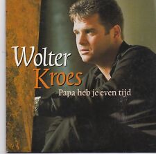 Wolter Kroes-Papa Heb Je even Tijd cd single